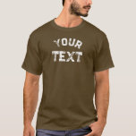 Big Font Distressed Text Mens Stylish Brown Modern T-Shirt<br><div class="desc">Big Font Distressed Text Add Your Text Here Stylish Modern Template Men's Clothing / Tops & T-Shirts / Mens Brown Basic Dark T-Shirt. Unisex High Quality Tshirts Online Shop. Sizes: Adult S, M, L, XL, 2XL, 3XL, or Order Multiple Sizes. Colours: Charcoal Heather, Dark Grey, Black, Brown, Navy Blue, Deep...</div>