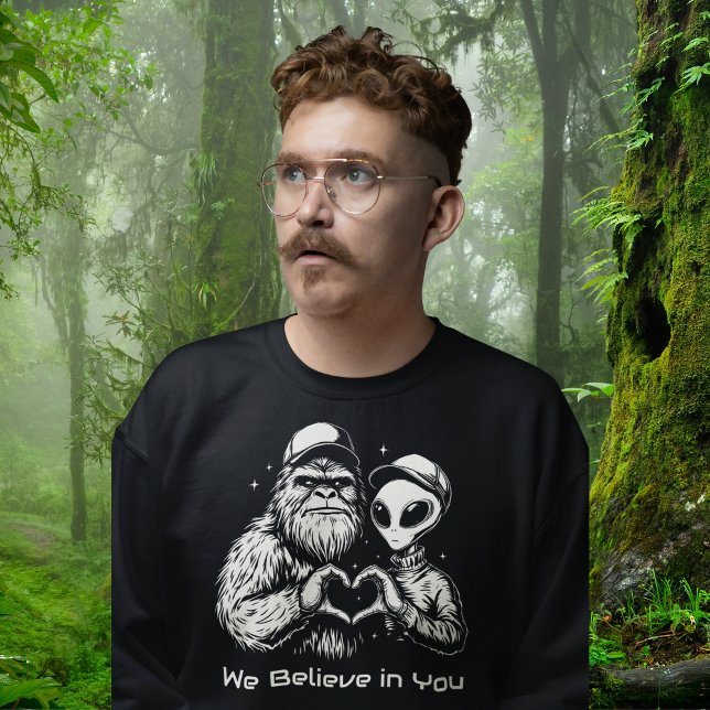 Big Foot and Alien Positive Affirmation Funny Sweatshirt (Creator Uploaded)