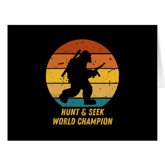 Big Foot Don't Want To Hide And Seek Anymore Now H (Front Horizontal)