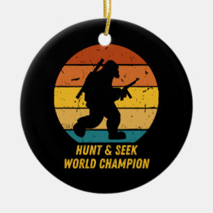 Big Foot Don't Want To Hide And Seek Anymore Now H Ceramic Ornament