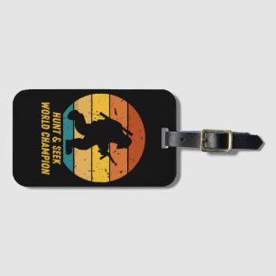 Big Foot Don't Want To Hide And Seek Anymore Now H Luggage Tag