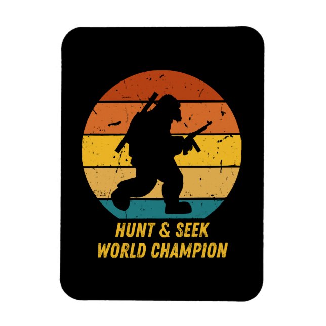 Big Foot Don't Want To Hide And Seek Anymore Now H Magnet (Vertical)