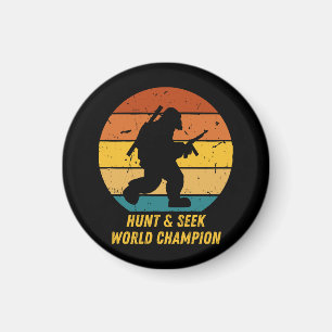 Big Foot Don't Want To Hide And Seek Anymore Now H Magnet