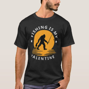 Big Foot Fishing Is My Valentine Lovers Retro Suns T-Shirt