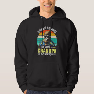 Big Foot Grandpa Like A Regular Grandpa But Way Gr Hoodie