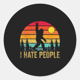 Big Foot Sasquatch I Hate People Funny Bigfoot Vin Classic Round Sticker