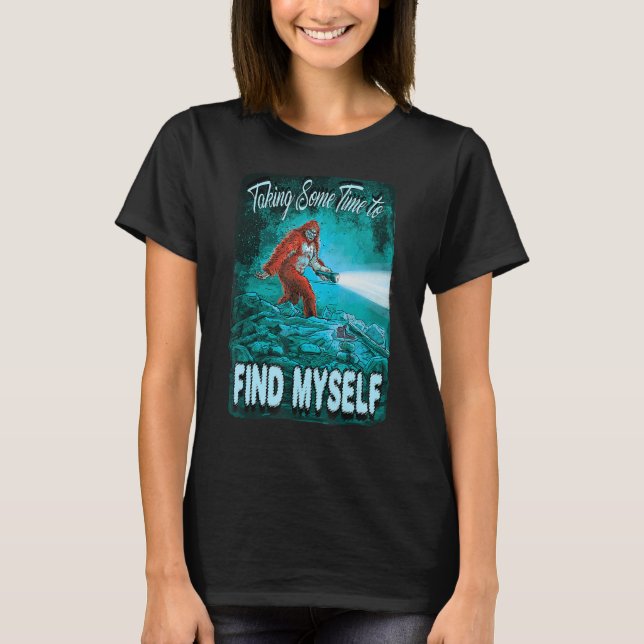 Big Foot Taking the Time To Find Myself T-Shirt (Front)