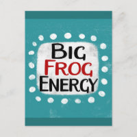 Big Frog Energy Postcard