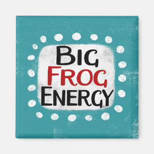 Big Frog Energy Refrigerator Magnet