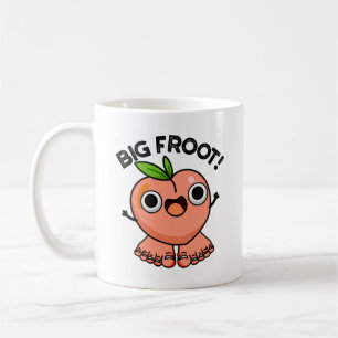 Big Froot Funny Big Foot Pun  Coffee Mug