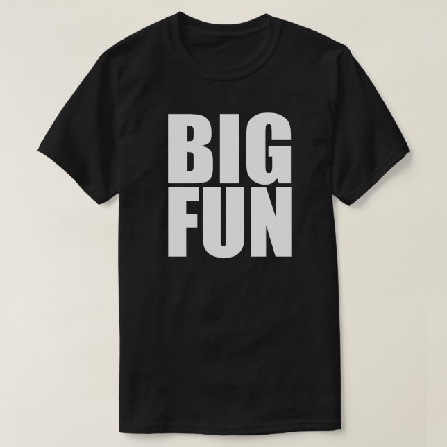 BIG FUN T-Shirt (Design Front)