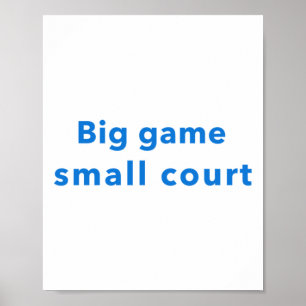 Big Game Small Court Poster