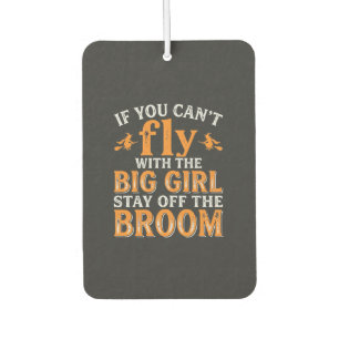 Big Girl Broom Halloween Witch Quote Car Air Freshener