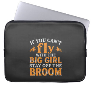 Big Girl Broom Halloween Witch Quote Laptop Sleeve