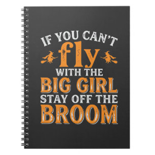 Big Girl Broom Halloween Witch Quote Notebook