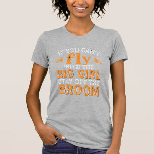 Big Girl Broom Halloween Witch Quote T-Shirt