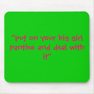Big Girl Panties Mouse Pad