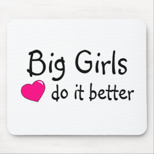 Big Girls Do It Better Mouse Pad