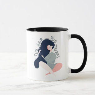 Big Hair Big Dreams Mug