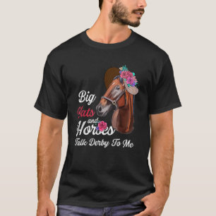 Big Hats And Horses Talk Derby To Me Happy Derby D T-Shirt