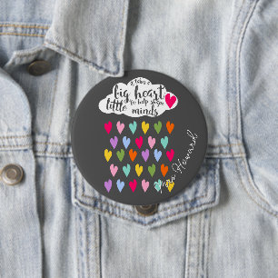 Big Heart Teacher appreciation gift  10 Cm Round Badge