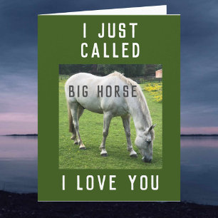 Big Horse - Because I Love You Card