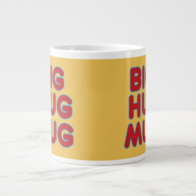 Big Hug Mug (Front)