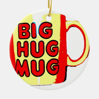 Big Hug Mug Ceramic Ornament