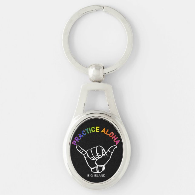 Big Island - Practice Aloha Shaka (Hang loose) Key Ring (Front)