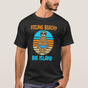 Big Island Vacation Fun Sloth T-Shirt
