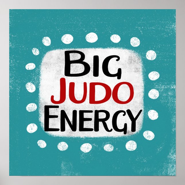 Big Judo Energy Poster Wall Art (Front)