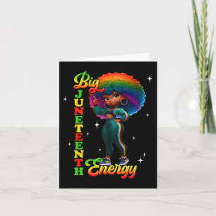 Big Juneteenth Energy African American Queen Black Card