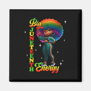 Big Juneteenth Energy African American Queen Black Magnet