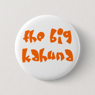 big kahuna 6 cm round badge