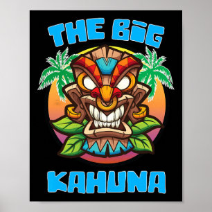 Big Kahuna Funny Hawaiian Fathers Day Vacation Tro Poster