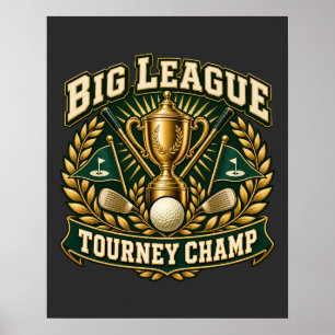 Big League Tourney Champ Gold Trophy Golf Poster