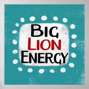 Big Lion Energy Poster Wall Art