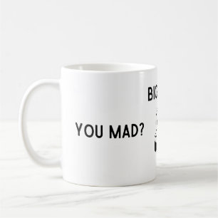 Big Mad Mug