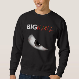 BIG MAMA Sweatshirt