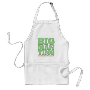 Big Man Thing Standard Apron