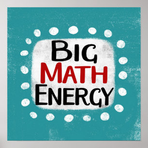 Big Math Energy Poster Wall Art