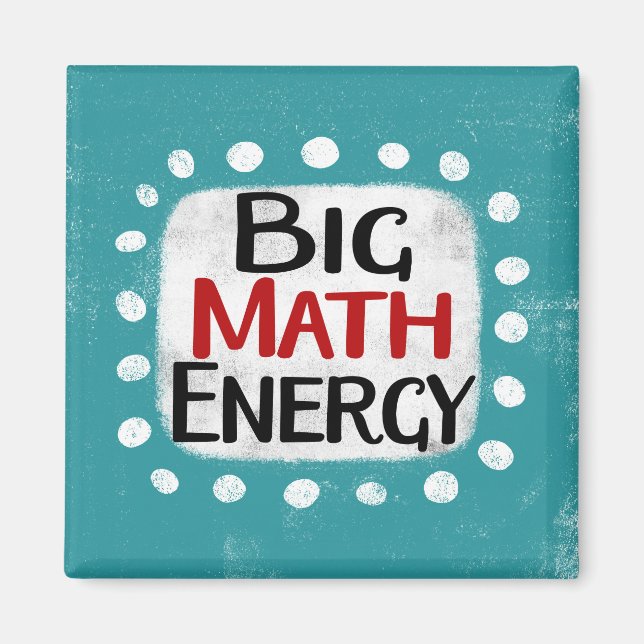 Big Math Energy Refrigerator Magnet (Front)
