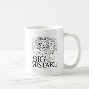 Big Mistake Coffee Mug