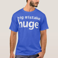 Big Mistake Huge Funny Typography