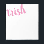 Big Name Pink Personalised Notepad<br><div class="desc">This fun notepad features your name,  extra large at the top.  Use the template form to add your name.  Then choose the  option to customise further to move your name around or change the colour.</div>