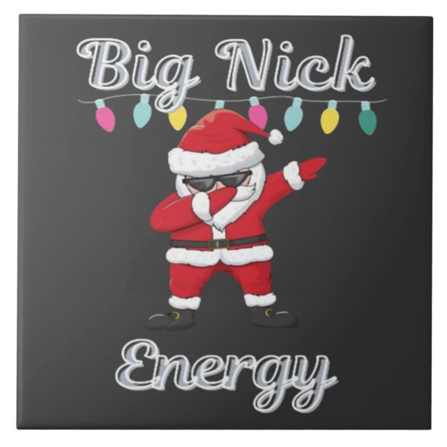 Big Nick Energy  Ceramic Tile (Front)