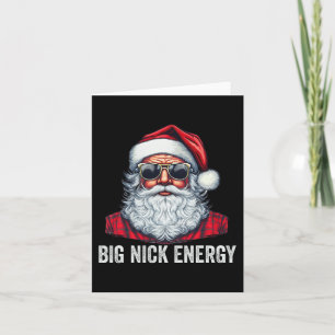 Big Nick Energy Christmas Santa  Card