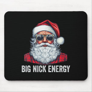 Big Nick Energy Christmas Santa  Mouse Pad
