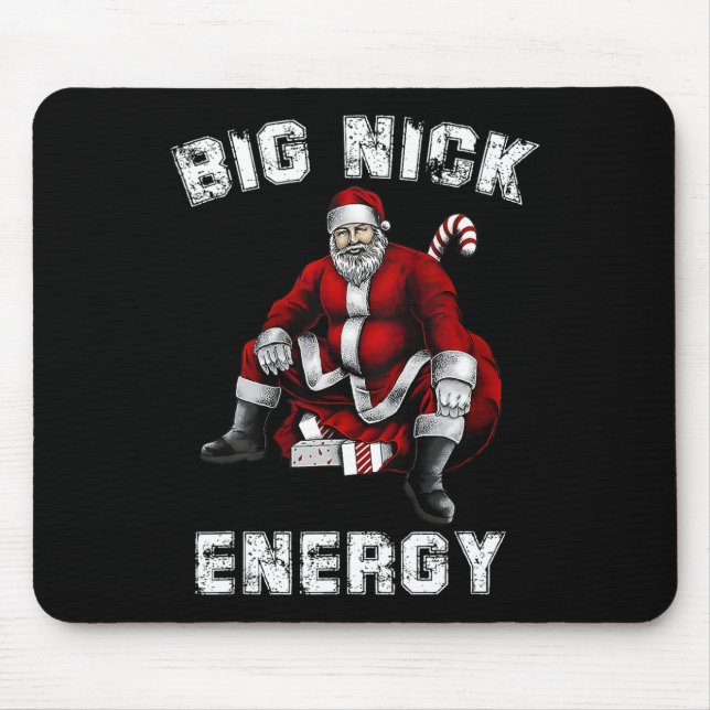Big Nick Energy Fun Santa Christmas  Mouse Pad (Front)