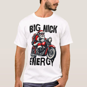 Big Nick Energy – Funny Christmas Design with Sant T-Shirt